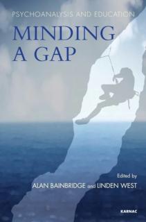 Psychoanalysis and Education Minding a Gap