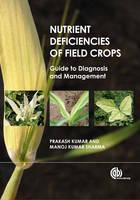 Nutrient Deficiencies of Field Crops Guide to Diagnosis and Management