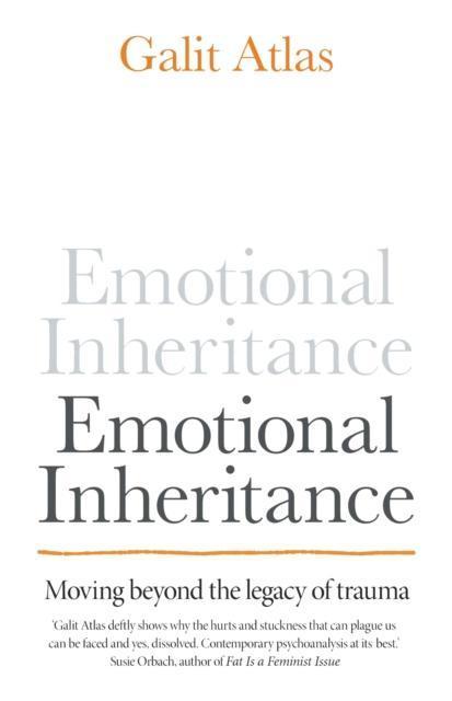 Emotional Inheritance Moving beyond the legacy of trauma