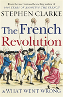 French Revolution and What Went Wrong 