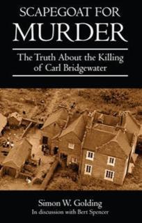 Scapegoat for Murder The Truth About the Killing of Carl Bridgewater