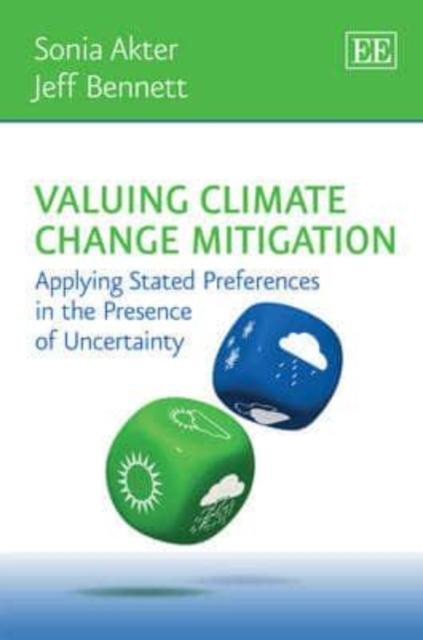 Valuing Climate Change Mitigation Applying Stated Preferences in the Presence of Uncertainty
