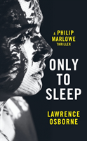 Only to Sleep A Philip Marlowe Thriller