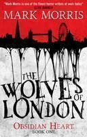 Wolves of London The Obsidian Heart