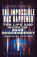 Impossible Has Happened The Life and Work of Gene Rodd