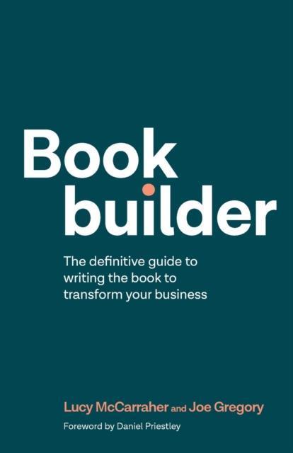 Bookbuilder The definitive guide to writin
