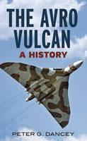 Avro Vulcan A History