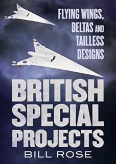 British Special Projects Flying Wings, Deltas and Tailless Designs