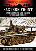 Eastern Front: Encirclement and Escape by German Forces 