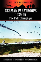 German Paratroops 1939-45 The Fallschirmjager