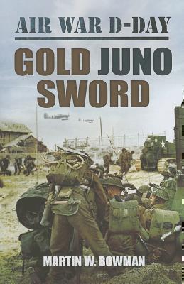 Air War D-Day: Volume 5 Gold Juno Sword 