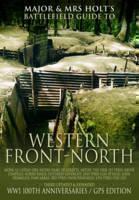 Major & Mrs. Holt's Concise Illustrated Battlefield Guide - The Western Front - North 