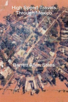 High Speed Travels Through Mexico 