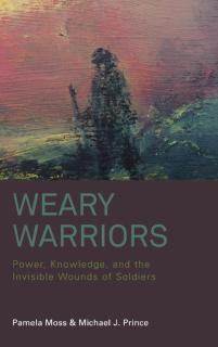 Weary Warriors Power, Knowledge, and the Invi