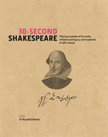 30-Second Shakespeare 50 Key Aspects of His Works, L
