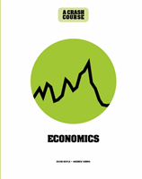 Economics: A Crash Course Become An Instant Expert