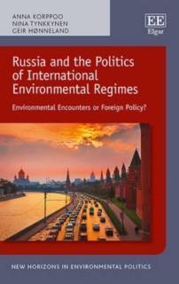 Russia and the Politics of International Environmental Regimes Environmental Encounters or Foreign Policy?