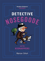 Detective Nosegoode and the Kidnappers 