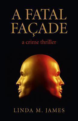 Fatal Facade, A - a crime thriller 