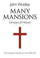 Many Mansions â A companion volume to I Am With You 