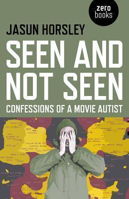 Seen and Not Seen â Confessions of a Movie Autist 