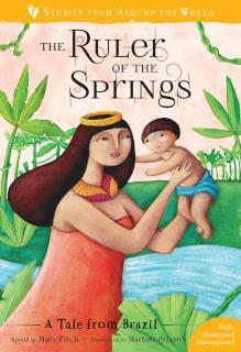 Ruler of the Springs A Tale from Brazil