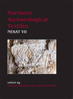 Northern Archaeological Textiles NESAT VII: Textile Symposium in Edinburgh, 5th-7th May 1999