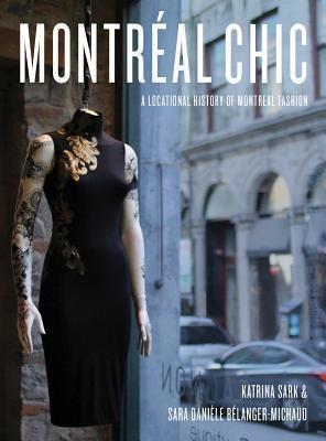 Montreal Chic A Locational History of Montreal Fashion