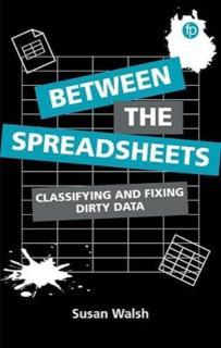 Between the Spreadsheets Classifying and Fixing Dirty Data
