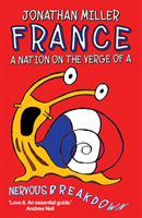 France, a Nation on the Verge of a Nervous Breakdown 