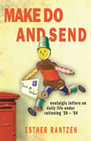 Make Do and Send Nostalgic Letters on Fifteen Years of Rationing in Britain