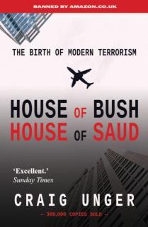 House of Bush House of Saud The Birth of Modern Terrorism