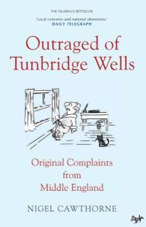 Outraged of Tunbridge Wells Complaints from Middle England