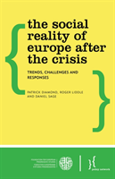 Social Reality of Europe After the Crisis Trends, Challenges and Responses