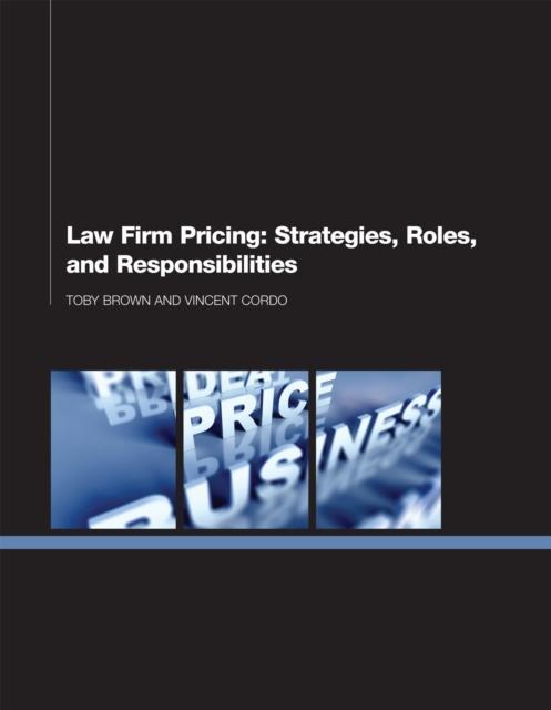 Law Firm Pricing Strategies, Roles, and Responsibilities