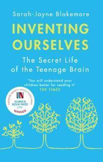 Inventing Ourselves The Secret Life of the Teenage 