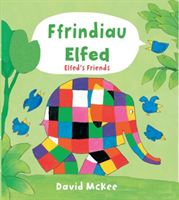 Cyfres Elfed: Ffrindiau Elfed / Elfed's Friends 