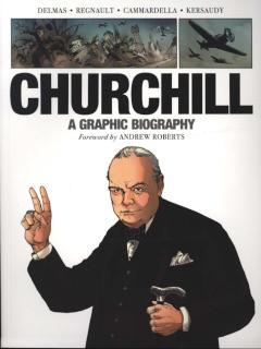 Churchill A Graphic Biography