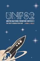 United Nations Frontier Service 2 The First Generation Ship