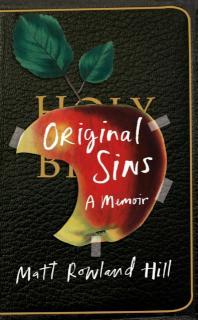 Original Sins An extraordinary memoir of faith, family, shame and addiction