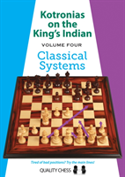 Kotronias on the King's Indian Volume IV Classical Systems