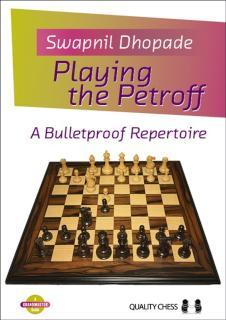Playing the Petroff A Bulletproof Repertoire