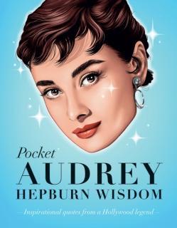 Pocket Audrey Hepburn Wisdom Inspirational Quotes From a Fi
