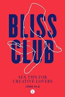 Bliss Club Sex Tips for Creative Lovers
