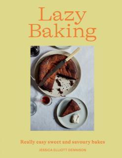 Lazy Baking Really Easy Sweet and Savoury Bakes