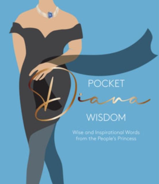 Pocket Diana Wisdom Wise and Inspirational Words from the People's Princess