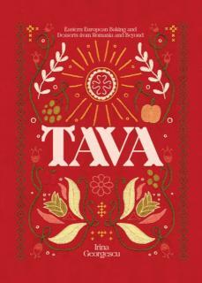 Tava Eastern European Baking and Desserts From Romania & Beyond