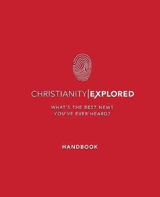 Christianity Explored Handbook What's the best news you've ev