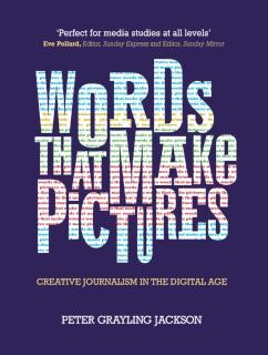 Words That Make Pictures Creative Journalism in the Digital Age