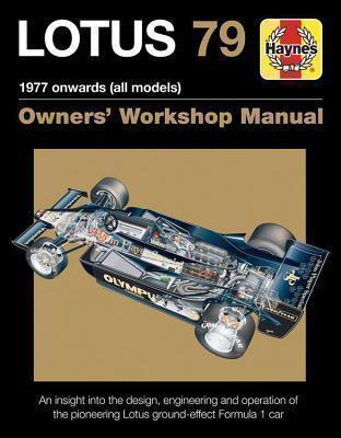 Lotus 79 Owners' Workshop Manual 1978 onwards (all models)